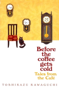 before the coffee gets cold (Tales from the cafe)