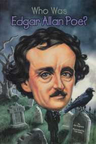 WHO WAS EDGAR ALLAN POE?