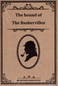 THE HOUND OF THE BASKERVILLES