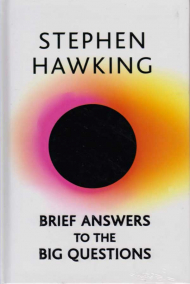 BRIEF ANSWER TO THE BIG QUESTIONS