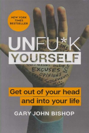 UNFUCK YOURSELF
