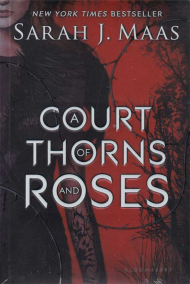 A COURT OF THORNS AND ROSES
