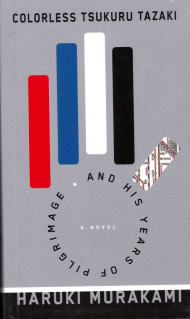 Colorless Tsukuru Tazaki and His Years of Pilgrimage
