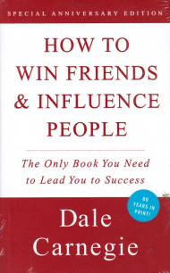 HOW TO WIN FRIENDS & INFLUENCE PEOPLE