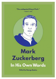 Mark Zuckerberg In His Own Words