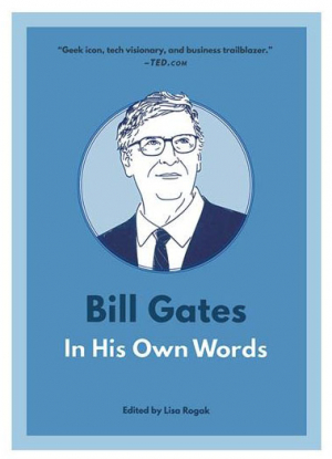 Bill Gates In His Own Words