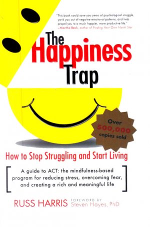 THE HAPPINESS TRAP