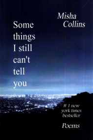 SOME THINGS I STILL CANT TELL YOU