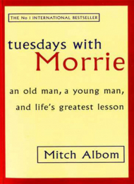 TUESDAYS WITH MORRIE
