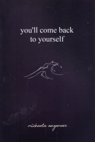YOU'LL COME BACK TO YOURSELF