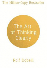 THE ART OF THINKING CLEARLY