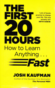 THE FIRST 20 HOURS (HOW TO LEARN ANYTHING